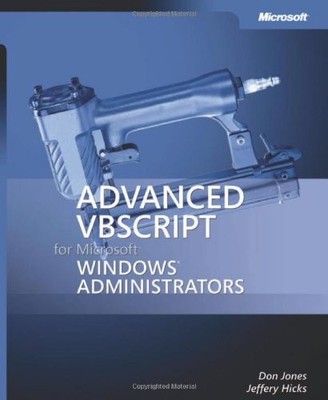 Advanced VBScript for Microsoft Windows Administrators - paperback Hicks, Je...