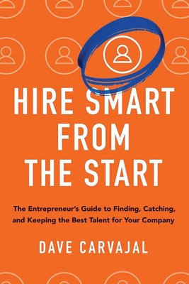 Hire Smart from the Start Dave Carvajal Taschenbuch Kartoniert / Broschiert 2024