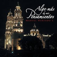 Manuel Hurtado E. | Algo Mas De Mis Pensamientos | Taschenbuch | Spanisch (2015)