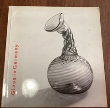 Glass in Germany 1965 From Roman TImes to Present Carl Schurz Association