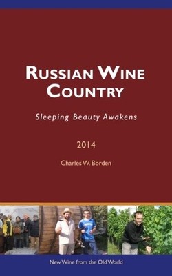 Russian Wine Country: Sleeping Beauty Awakens