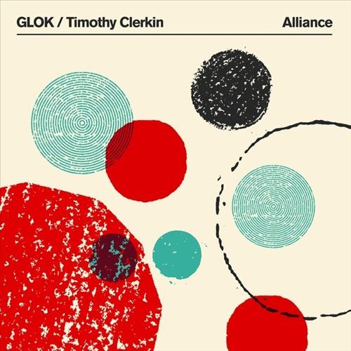 GLOK/TIMOTHY CLERKIN ALLIANCE NEU LP - Bild 1 von 1