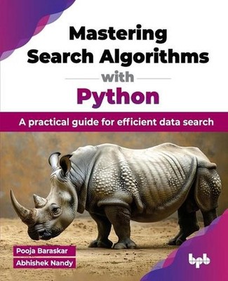 Mastering Search Algorithms with Python: A practical guide for efficient data se