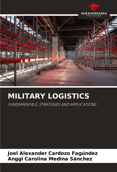 Joel Alexander Cardozo FagúNdez (U. A.) | Military Logistics | Taschenbuch-image