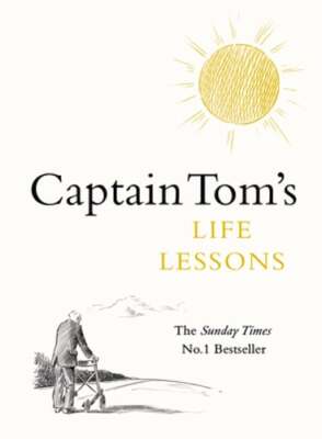 Captain Tom's Life Lessons by Captain Tom Moore: New