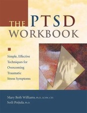 PTSD : Simple, Effective Techniques for Overcoming Traumatic Stress Symptoms...
