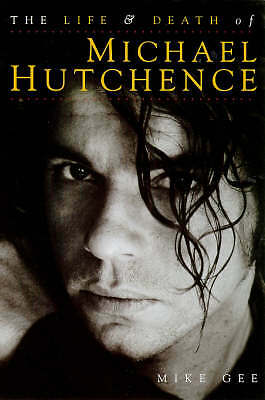 Life and Death of Michael Hutchence by Mike Gee (Paperback, 1998) - Picture 1 of 1