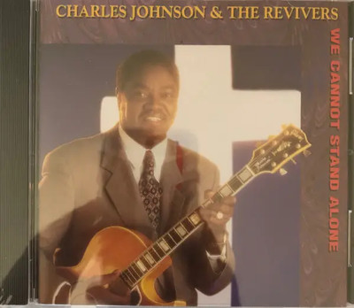 CD Charles Johnson & The Revivers We Cannot Stand Alone Epic Records Group