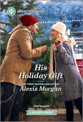 His Holiday Gift: A Clean and Uplifting Romance (Heroes of Dunbar Mountain, ...