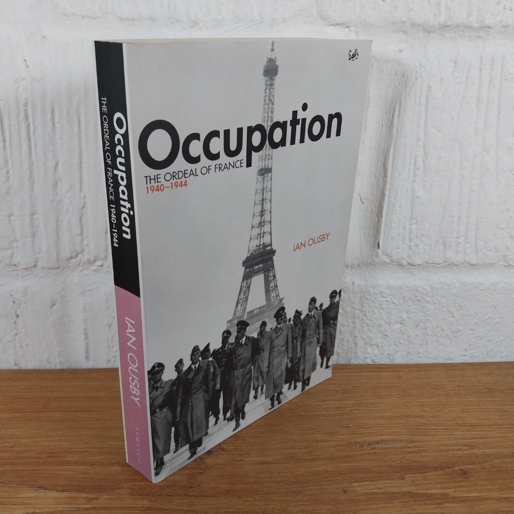 Occupation: The Ordeal of France 1940-1944 by Ousby, Ian (Paperback, 1999)
