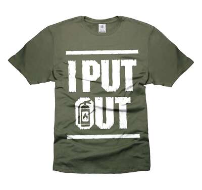 I Put Out Fire T-Shirt - Funny Firefighter Shirt, Humorous Gift for Firefighters