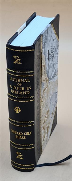 Journal of a Tour in Ireland 1806-1807 by Richard Colt Hoare Leather Bound Edition