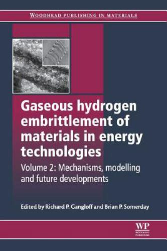 Gaseous Hydrogen Embrittlement of Materials in Energy Technologies Gangloff