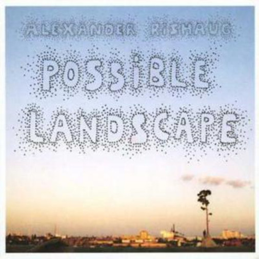 Альбом Александра Ришога Возможные пейзажи (CD) (ИМПОРТИРОВАН из Великобритании)