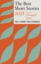 Best Short Stories 2025 : The O. Henry Prize Winners, Paperback by Jones, Edw...