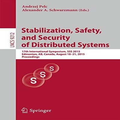 Stabilization Safety and Security of Distributed Systems 17th Int