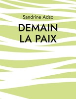 Demain La Paix | Sandrine Adso | Taschenbuch | FranzöSisch | 2023