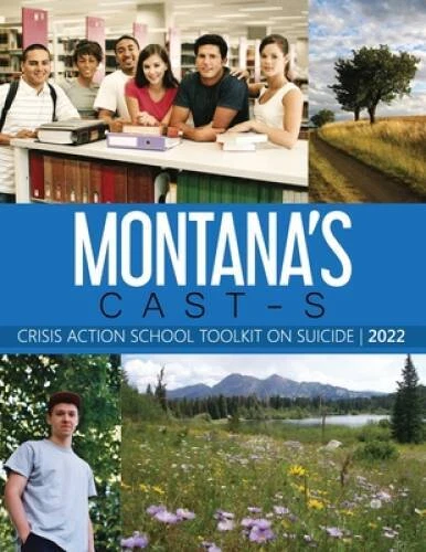 Montanas CAST-S: The Montana Crisis Action School Toolkit on Suicide - GOOD