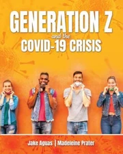 Generation Z And The Covid-19 Crisis by Jake Aguas, Jake Aguas, Like New Used...