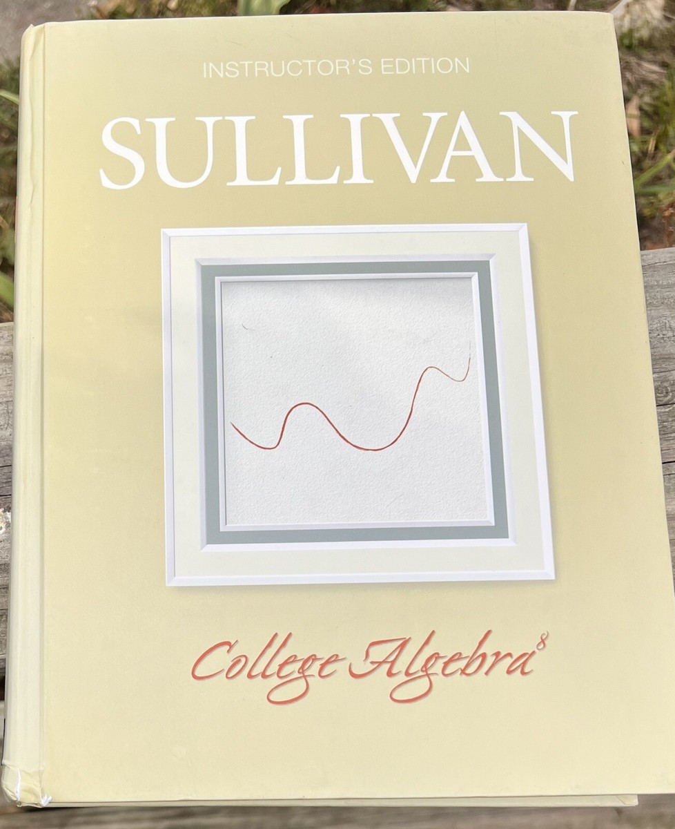 COLLEGE ALGEBRA: INSTRUCTOR'S ED. By Michael Sullivan