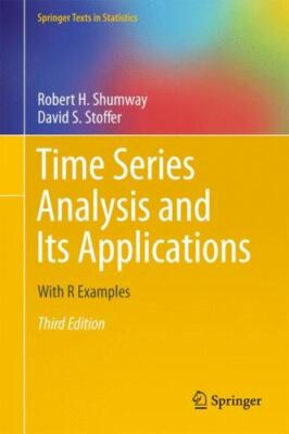 Springer Texts in Statistics Ser.: Time Series Analysis and Its Applications ...