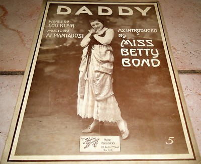 Daddy 1916 MISS BETTY BOND Photo Cover PIANTADOSI Sheet Music!