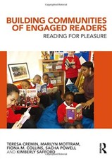 Building Communities of Engaged Readers: Readin, Cremin, Mottram, Collin HB..