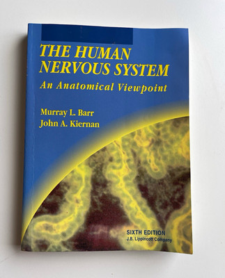 The Human Nervous System: An Anatomical Viewpoint 6th Ed PB 1993 Barr Kiernan