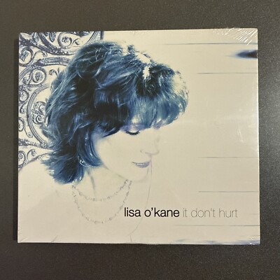 LISA O'KANE-IT DON'T HURT-CD- NEW/SEALED