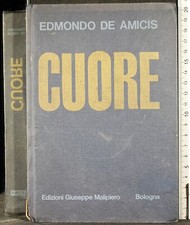 CUORE. EDMONDO DE AMICIS. MALIPIERO. 1ED.