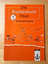 Die Kunterbunt Fibel - Schreiblehrgang Vereinfachte Ausgangsschrift Klett Verlag
