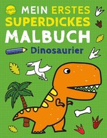Mein Erstes Superdickes Malbuch. Dinosaurier 192 Ausmalbilder FüR Kinder Ab 3...