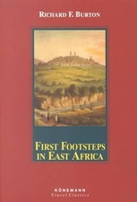 FIRST FOOTSTEPS IN EAST AFRICA (KONEMANN CLASSICS) By Richard F. Burton **Mint**