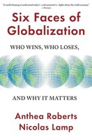 Six Faces Of Globalization Who Wins, Who Loses, And Why It Matters Taschenbuch