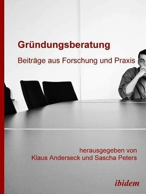 Gründungsberatung: Beiträge aus Forschung und Praxis Buch ibidem
