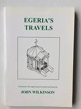 Egeria's Travels (Aris  Phillips Classical Texts)