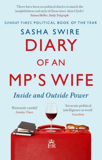 Diary of an MP's Wife by Sasha Swire (Paperback Book)