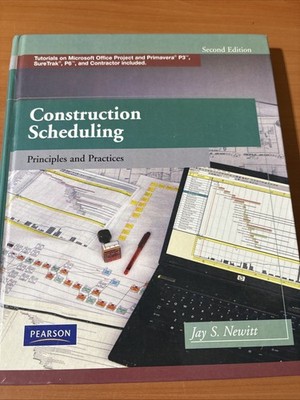 Construction Scheduling : Principles and Practices by Jay Newitt (2008,...