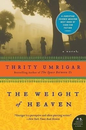 Thumbnail - The Weight Of Heaven (p.s.) By Umrigar, Thrity