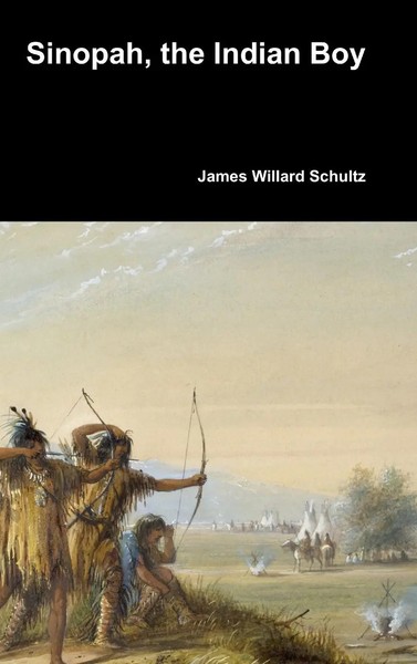 James Willard Schultz | Sinopah, The Indian Boy | Buch | Englisch (2018)-image