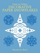 Easy-to-Make Decorative Paper Snowflakes (Dover Crafts: Origami & Papercraft...
