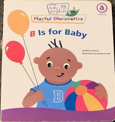 Revised Ed. Baby Einstein Playful Discoveries: B Is For Baby Marcy Kelman GOOD!!