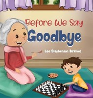 Lee Stephenson Birkh - Before We Say Goodbye - Hardback - G245Z