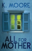 K. Moore | All For Mother | Taschenbuch | Englisch (2020) | Moore Stories