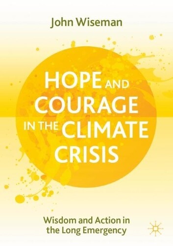Thumbnail - John Wiseman Hope And Courage In The Climate Crisis (taschenbuch)