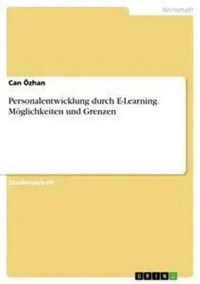 Can Özhan | Personalentwicklung durch E-Learning. Möglichkeiten und Grenzen