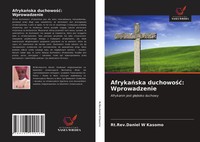Rt. Rev. Daniel W Kasomo | Afryka¿Ska Duchowo¿¿: Wprowadzenie | Taschenbuch
