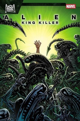 Alien: King Killer #1 (2026) (New) Choice of Covers