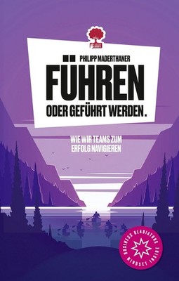 Führen oder geführt werden. Wie wir Teams zum Erfolg navigieren. Life is a St...