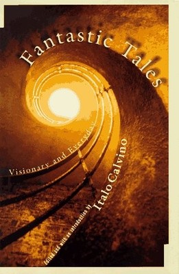 FANTASTIC TALES: VISIONARY AND EVERYDAY By Italo Calvino - Hardcover *BRAND NEW*